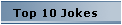 Top 10 Jokes